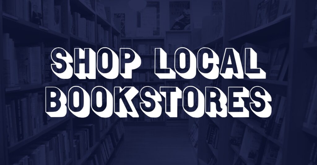 Shop Local Bookstores Shop Local Bookstores